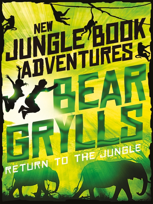 Title details for Return to the Jungle by Bear Grylls - Wait list